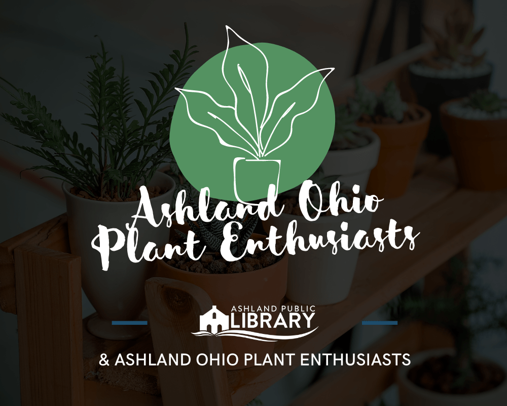 Ashland Ohio Plant Enthusiasts 