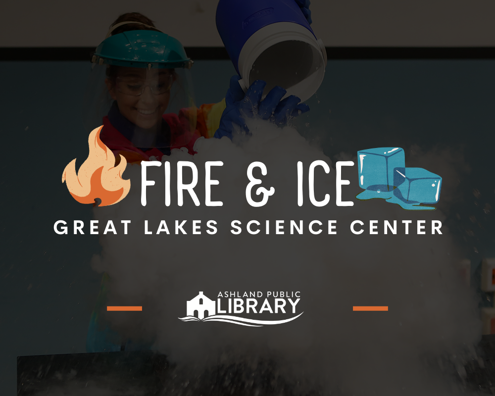 Fire & Ice - Great Lake Science Center