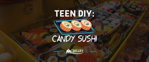 Teen DIY Candy Sushi