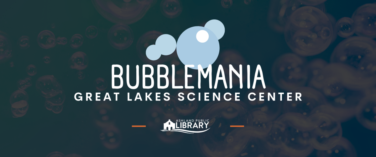 Bubblemania Great Lakes Science Center