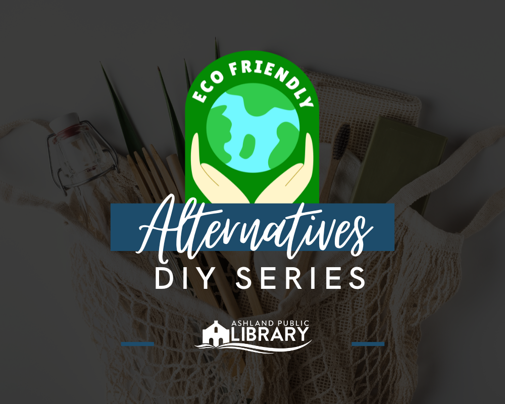 Eco Friendly Alternatives DIY Series